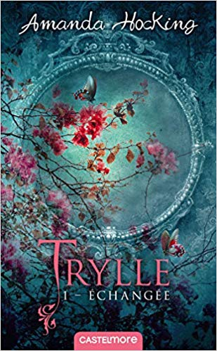 Couverture La trilogie des trylles / Trylle, tome 1 : Echangée