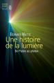 Couverture Une histoire de la lumière : De Platon au photon Editions Seuil (Science ouverte) 2015