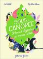 Couverture Sous la canopée : Arbres et légendes du monde entier Editions Gallimard  (Jeunesse) 2019