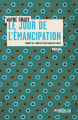 Couverture Le jour de l'émancipation Editions Mémoire d'encrier 2015
