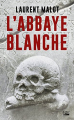 Couverture L'abbaye blanche Editions Bragelonne (Thriller) 2018