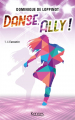 Couverture Danse, Ally !, tome 1 : L'Entrepot Editions Kennes 2019
