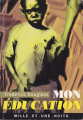 Couverture Mon Education Editions Mille et une nuits (La petite collection) 2003
