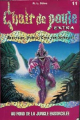 Couverture Chair de poule extra : Au fond de la jungle ensorcelée Editions Héritage 1998