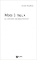 Couverture Mots à maux Editions Publibook 2008