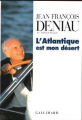 Couverture L'Atlantique est mon désert Editions Gallimard  (Blanche) 1996