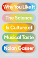 Couverture Why You Like It: The Science and Culture of Musical Taste Editions Flatiron Books 2020