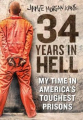 Couverture 34 Years in Hell: My Time Inside America's Toughest Prisons  Editions MIRA Books 2019