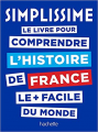 Couverture Simplissime - Le livre pour comprendre l'histoire de France le + facile du monde Editions Hachette (Pratique) 2017