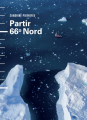 Couverture Partir 66° Nord Editions Autoédité 2019