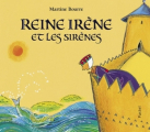 Couverture Reine Irène et les sirènes Editions L'École des loisirs (Pastel) 2019