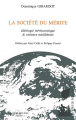 Couverture La société du mérite : Idéologie Méritocratique Et Violence Néolibérale Editions Le Bord de l'Eau 2011