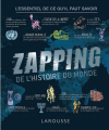Couverture Le zapping de l'histoire du monde Editions Larousse 2018