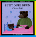 Couverture Petit Ours Brun n'a pas faim Editions Bayard (Jeunesse) 1994