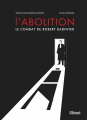 Couverture L'abolition - Le combat de Robert Badinter Editions Glénat (Hors collection) 2019