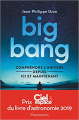 Couverture Big-bang : Comprendre l'univers depuis ici et maintenant Editions Flammarion (Champs - Sciences) 2018