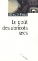 Couverture Le goût des abricots secs Editions du Rouergue (La Brune) 2008