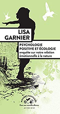 Couverture Psychologie positive et écologie enquête sur notre relation émotionnelle à la nature