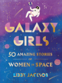 Couverture Galaxy Girls: 50 Amazing Stories of Women in Space Editions Harper 2018