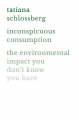 Couverture Inconspicuous Consumption: The Environmental Impact You Don't Know You Have Editions Grand Central Publishing 2020