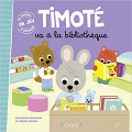 Couverture Timoté va a la bibliothèque Editions Gründ 2019