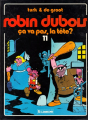 Couverture Robin Dubois, tome 11 :  Ça va pas la tête ? Editions Le Lombard 1986