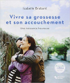 Couverture Vivre sa grossesse et son accouchement : Une naissance heureuse  Editions Chronique sociale 2013