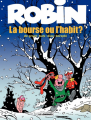 Couverture Robin Dubois, tome 21 : La bourse ou l'habit ? Editions Le Lombard 2008