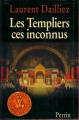 Couverture Les templiers, ces inconnus Editions Perrin 1998