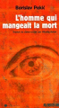 Couverture L'homme qui mangeait la mort Editions Agone  (Marginales) 2005