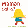 Couverture Maman, c'est toi ? Editions L'École des loisirs (Loulou & Cie) 2019