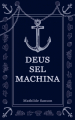 Couverture Deus Sel Machina Editions Autoédité 2018