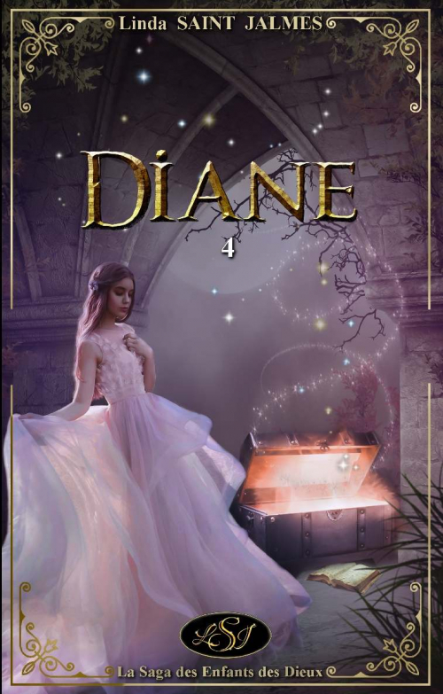 La saga des enfants des Dieux, tome 4 : Diane | Livraddict