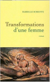 Couverture Transformations d'une femme Editions Grasset 2009