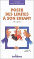 Couverture Poser des limites à son enfant et le respecter  Editions Jouvence (Les Pratiques) 2004