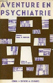 Couverture Aventure en psychiatrie Editions du Scarabée 1969