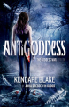 Couverture The Goddess War, book 1: Antigoddess Editions Tor Teen 2013
