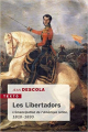 Couverture Les Libertadors : L’émancipation de l’Amérique latine, 1810-1830 Editions Tallandier (Texto) 2019