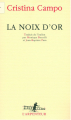 Couverture La noix d’or Editions Gallimard  (L'arpenteur) 2006