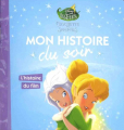 Couverture Clochette et le secret des fées (Adaptation du film Disney - Tous formats) Editions Hachette (Mon histoire du soir) 2017