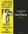 Couverture C'est l'histoire de la Série Noire : 1945-2015 Editions Gallimard  (Série noire) 2015
