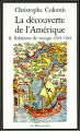 Couverture La découverte de l'Amérique, tome 2  : Relations de voyage et autres écrits, 1494-1505 Editions Librairie François Maspero 1979
