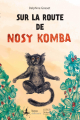 Couverture Sur la route de Nosy Komba Editions Lucca 2018