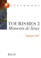 Couverture Tourismes 2 : Moments de Lieux Editions Belin 2005