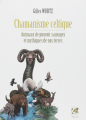 Couverture Chamanisme celtique - Animaux de pouvoir sauvages et mythiques de nos terres Editions Guy Trédaniel (Véga) 2014