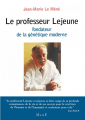 Couverture Le professeur Lejeune, fondateur de la génétique moderne Editions Mame 1999
