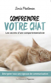 Couverture Comprendre votre chat : Les secrets d'une comportementaliste Editions de l'Opportun 2018