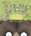 Couverture Le club des lemmings très distingués Editions Casterman (Les Albums) 2019