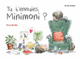 Couverture Tu t'ennuies, Minimoni ? Editions Père Fouettard 2019