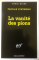 Couverture La vanité des pions Editions Gallimard  (Série noire) 2000